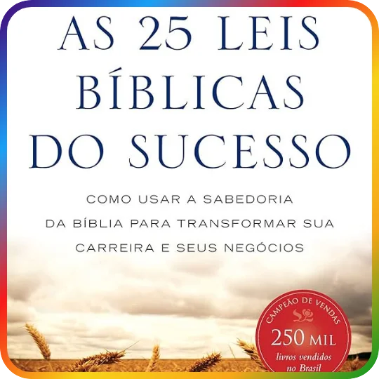 25 Leis Bíblicas do Sucesso