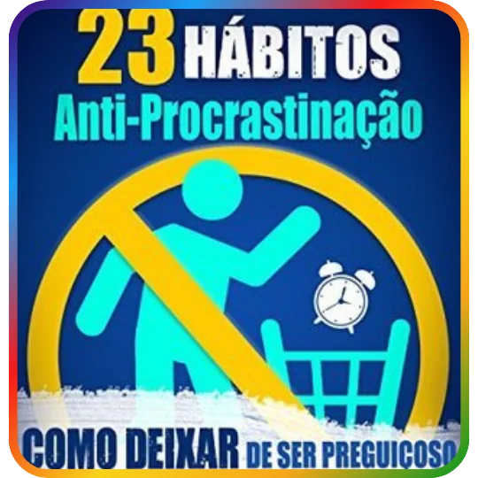23 Hábitos Anti-Procrastinação