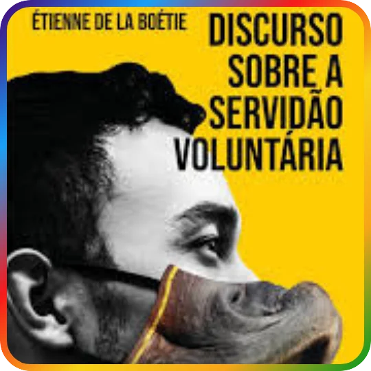 Discurso da Servidão Voluntária